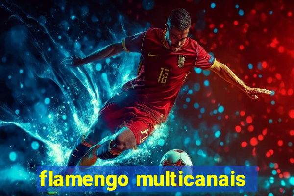 flamengo multicanais